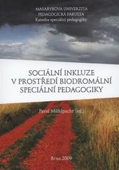 kniha Sociální inkluze v prostředí biodromální speciální pedagogiky, Masarykova univerzita 2009