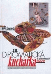 kniha Diplomatická kuchařka a společenský rádce, Hejkal 1996