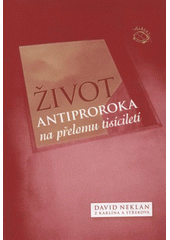 kniha Život Antiproroka na přelomu tisíciletí, Albert 2008