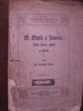 kniha M. Matěj z Janova jeho život, spisy a učení, Jubilejní fond Král. české společnosti nauk 1905