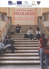 kniha Na FF UP se studuje filologie diskuzní brožura o místě a funkci studia filologie/filologií na FF UP v Olomouci, Univerzita Palackého v Olomouci 2011