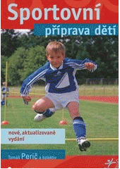 kniha Sportovní příprava dětí, Grada 2012