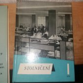 kniha Stolničení pro 1. ročník odborných učilišť a učňovských škol Učeb. obor: číšník a servírka, SPN 1970