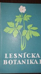 kniha Lesnícka botanika  I. část, Slovenské vydavateľstvo pôdohospodárskej literatúry 1960