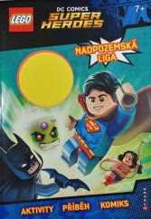 kniha LEGO DC Comics Super Heroes Nadpozemská liga, CPress 2018