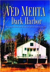 kniha Dark Harbor Building House and Home on an Enchanted Island, Sinclair-Stevenson 2005