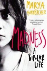 kniha Madness A Bipolar Life, Harper Perennial 2009