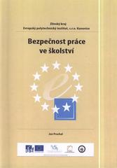 kniha Bezpečnost práce ve školství, Evropský polytechnický institut 2009