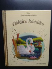 kniha Zlatá sbírka pohádek 59. - Ošklivé káčátko, Hachette 2018