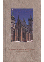 kniha Katedrála Sv. Ducha v Hradci Králové komentovaný průvodce, Římskokatolická farnost - děkanství Hradec Králové I v nakl. Studio Gabreta 2012