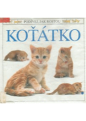 kniha Podívej, jak rostou 1. - Koťátko, Champagne avantgarde 1992