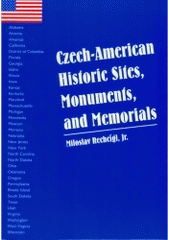 kniha Czech-American historic sites, monuments and memorials, Repronis 2004