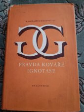 kniha Pravda kováře Ignotase román, Melantrich 1952