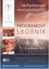 kniha Jáchymovské revmatologické dny 2011 programový sborník : 7.-9. prosince 2011, [Jáchymov], s.n. 2011