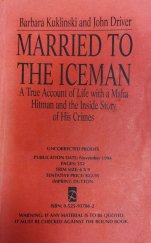 kniha Married To The Iceman A True Account of Life with a Mafia Hitman, Dutton Books 1994