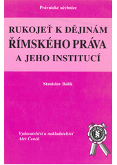 kniha Rukojeť k dějinám římského práva a jeho institucí, Aleš Čeněk 2002