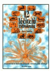 kniha Dvanáct léčitelů zvěrokruhu astrologická příručka o Bachových květových esencích, Alternativa 2002