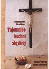 kniha Tajemnice kuchni śląskiej przepisy nie tylko z Ziemi Jesenickiej, Eberesche 2011