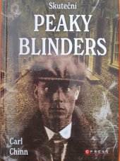 kniha Skuteční Peaky Blinders historie proslulých gangů z Birminghamu, CPress 2022