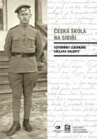 kniha Česká škola na Sibiři Vzpomínky legionáře Václava Valenty, Epocha 2020