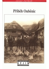 kniha Příběh Ouběnic mikrohistorie české vesnice, Nakladatelství Lidové noviny 2001