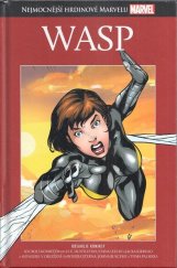 kniha Nejmocnější hrdinové Marvelu  37. - Wasp, Hachette 2017