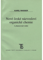 kniha Nové české názvosloví organické chemie, Karolinum  2004