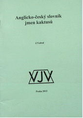 kniha Anglicko-český slovník jmen kaktusů, Jiří Vedral 2012