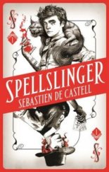 kniha Spellslinger, Hot Key Books 2017