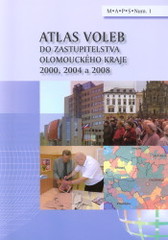 kniha Atlas voleb do Zastupitelstva Olomouckého kraje 2000, 2004 a 2008, Univerzita Palackého v Olomouci 2009