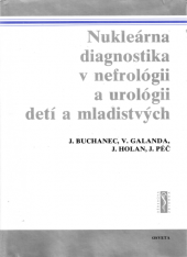 kniha Nukleárna diagnostika v nefrológii a urológii detí a mladistvých, Osveta 1988