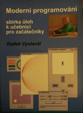 kniha Moderní programování sbírka úloh k učebnici pro začátečníky, moderníProgramování 2007