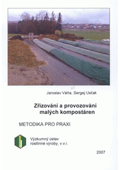 kniha Zřizování a provozování malých kompostáren, Výzkumný ústav rostlinné výroby 2007