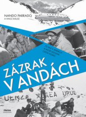 kniha Zázrak v Andách 72 dní v Andách a moje dlouhá cesta domů, Práh 2006