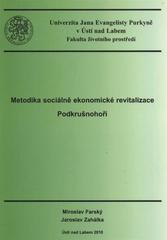 kniha Metodika sociálně ekonomické revitalizace Podkrušnohoří, Univerzita Jana Evangelisty Purkyně, Fakulta životního prostředí 2010