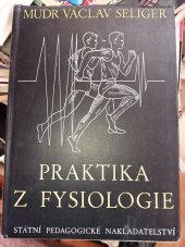 kniha Praktika z fysiologie pro studující tělesné výchovy Učebnice pro vys. školy pedagog., SPN 1957