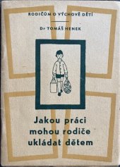 kniha Jakou práci mohou rodiče ukládat dětem, SNP 1958