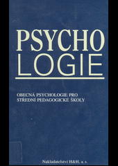 kniha Psychologie obecná psychologie pro střední pedagogické školy, H & H 1998