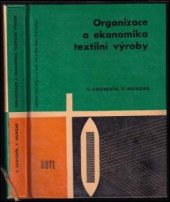 kniha Organizace a ekonomika textilní výroby Učeb. text pro 3. a 4. roč. stř. prům. škol textilních, SNTL 1966