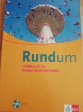 kniha Rundum Einblicke in die deutschsprachige Kultur, Klett 2006