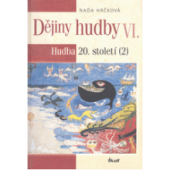 kniha Dějiny hudby VI. - Hudba 20. století (2), Euromedia 2007