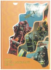 kniha 155 let s pražskými hasiči 1853-2008 Hasiči, požárníci - Praha, Hasičský záchranný sbor města Prahy 2008