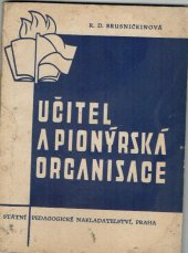 kniha Učitel a pionýrská organisace, SPN 1952