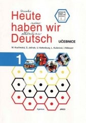 kniha Heute haben wir Deutsch Učebnice, Jirco 1996