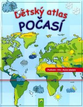 kniha Dětský atlas POČASÍ Podnebí, vítr, roční období, Schwager & Steinlein 2017