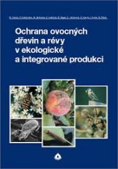 kniha Ochrana ovocných dřevin a révy v ekologické a integrované produkci, Biocont Laboratory 2008