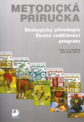 kniha Ekologický přírodopis školní vzdělávací program pro 6.-9. ročník základní školy : metodická příručka, Fortuna 2005