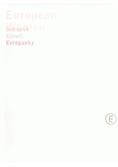 kniha Svatopluk Klimeš Evropanky = European women, Univerzita Jana Evangelisty Purkyně, Fakulta užitého umění a designu 2005