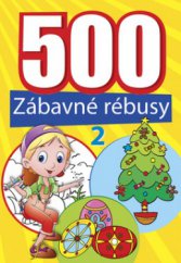 kniha 500 Zábavné rébusy II, Svojtka & Co. 2008