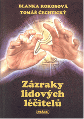 kniha Zázraky lidových léčitelů, Práce 1992